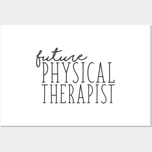 Future Physical Therapist Posters and Art